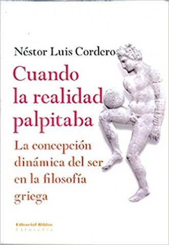 Cuando-realidad-palpitaba-Lacepcion-dinamical-sern-filosofia-griega-9789876912129