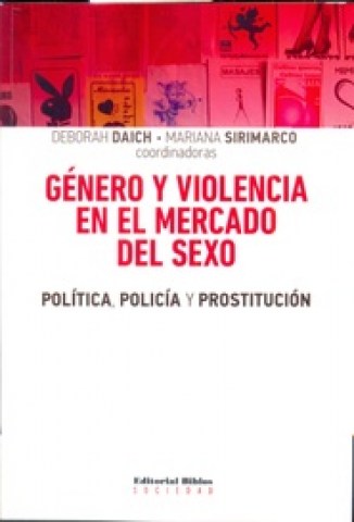 Genero-violencianl-mercadol-sexo-Politica,-policia-prostitucion-9789876913874