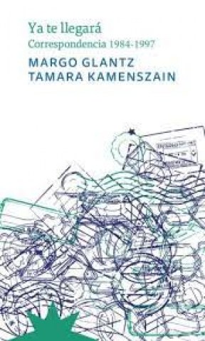 Ya-te-llegara-Correspondencia-1984-1997-9789877123050