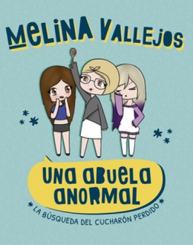 Una-abuela-anormal-La-busquedal-cucharon-perdido-9789877363272