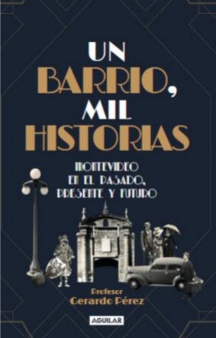 Un-barrio,-mil-historias-Montevideonl-pasado,-presente-futuro-9789915652405