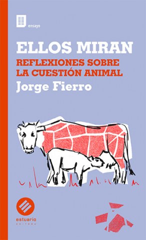 Ellos-miran-Reflexiones-sobre-cuestion-animal-9789915675206