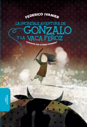 la-increible-aventura-gonzalo-vaca-feroz-9789915678306