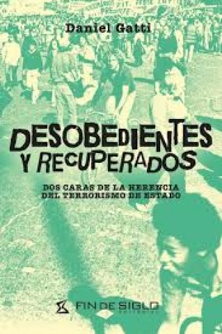 Desobedientes-recuperados-Dos-caras-herencial-terrorismostado-9789915685595