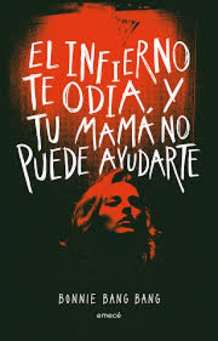 El-Infierno-te-odia-tu-mama-no-puede-ayudarte-9789915713373