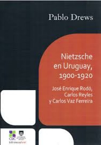 Nietzschen-Uruguay,-1900-1920-Rodo-Reyles-Vaz-Ferreira-9789974014015