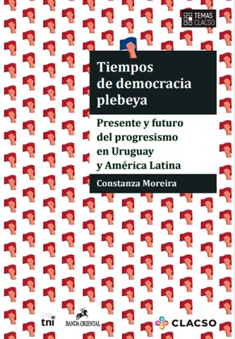 Tiemposmocracia-plebeya-Presente-futurol-progresismon-Uruguay-America-Latina-9789974111615
