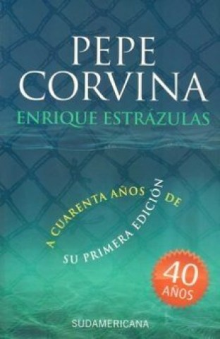 PEPE-CORVINA-(EDICIoN-ANIVERSARIO)-9789974713871