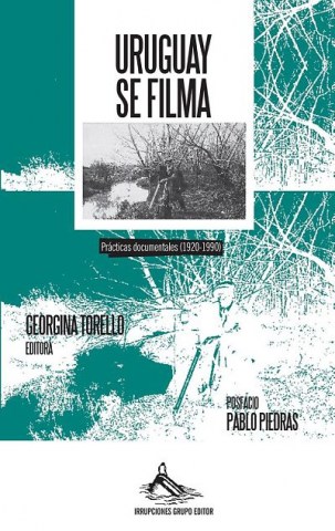 Uruguay-se-filma-Practicas-documentales-(1920-1990)-9789974722224