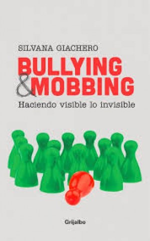 Bullying-&-Mobbing-Haciendo-visible-lo-invisible-9789974748316