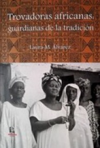 Trovadoras-africanas-guardianas-tradicion-9789974836198
