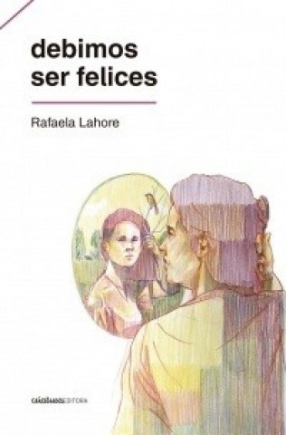 Debimos-ser-felices-9789974877542