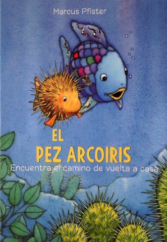 El-Pez-arcoirisncuentral-caminovuelta-a-casa-9789974877818