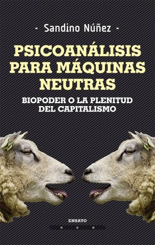 Psicoanalisis-para-maquinas-neutras-Biopoder-o-plenitudl-capitalismo-9789974882164