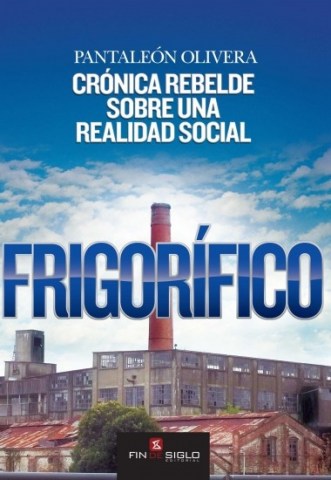 Frigorifico-Cronica-rebelde-sobrea-realidad-social-9789974909229