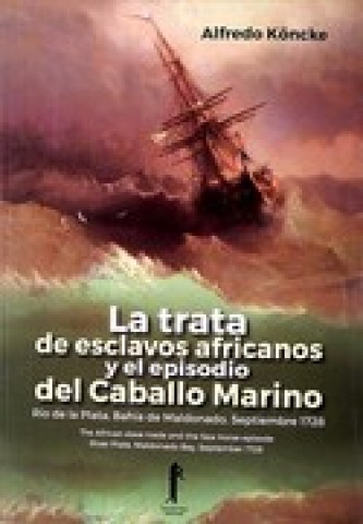 Tratasclavos-africanoslpisodiol-caballo-marino-9789974944695